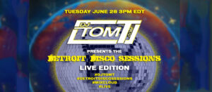 Detroit Disco Sessions - LIVE - 6/28/2022